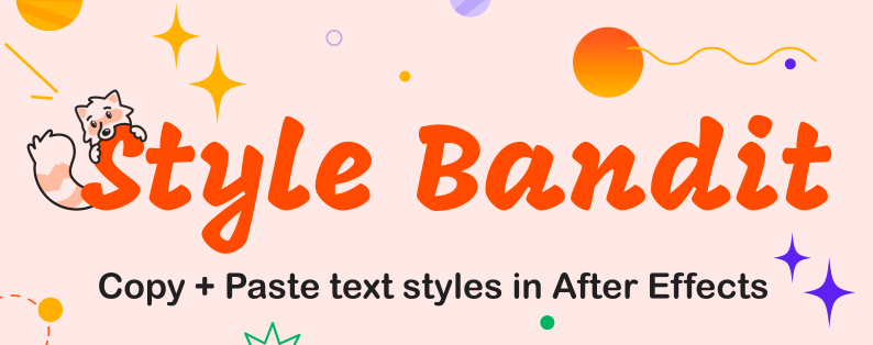 AE插件!Style Bandit一键复制粘贴文本图层样式信息AE插件1